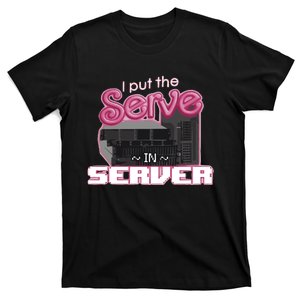 I Put The Serve In Server Computer Science T-Shirt