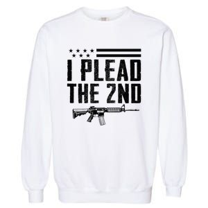 I Plead The 2nd Amendment Pro Gun Ar15 Rifle Garment-Dyed Sweatshirt