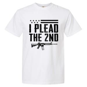 I Plead The 2nd Amendment Pro Gun Ar15 Rifle Garment-Dyed Heavyweight T-Shirt