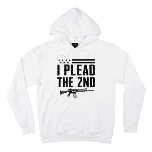 I Plead The 2nd Amendment Pro Gun Ar15 Rifle Hoodie