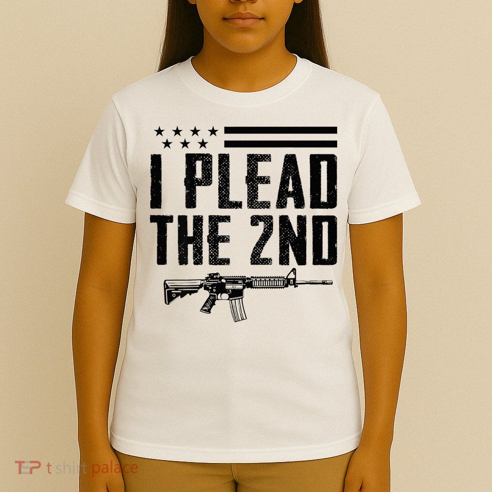 I Plead The 2nd Amendment Pro Gun Ar15 Rifle T-Shirt