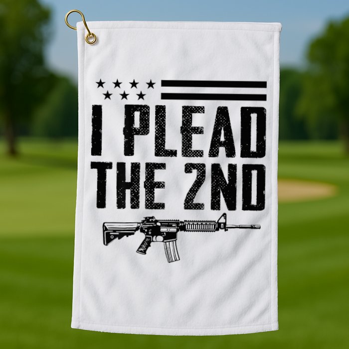 I Plead The 2nd Amendment Pro Gun Ar15 Rifle Golf Towel