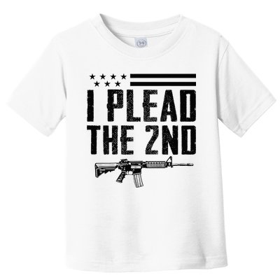 I Plead The 2nd Amendment Pro Gun Ar15 Rifle Toddler T-Shirt