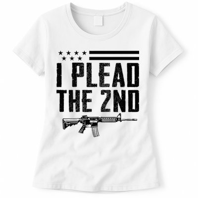 I Plead The 2nd Amendment Pro Gun Ar15 Rifle Womens T-Shirt