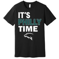 It's Philly Time Philadelphia Premium T-Shirt