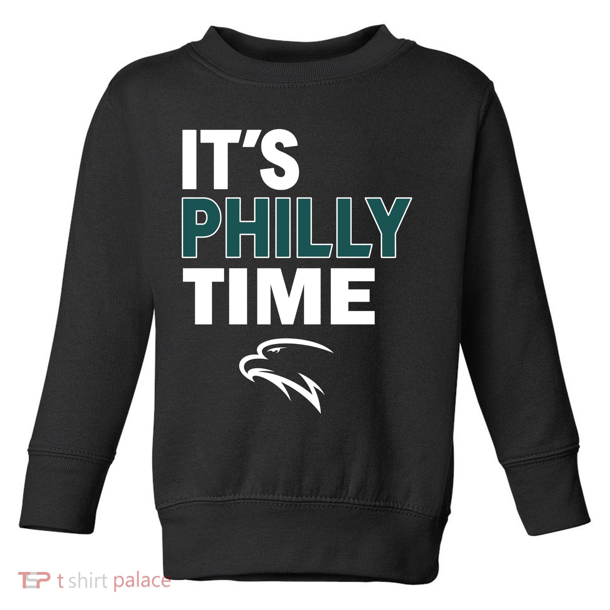 It's Philly Time Philadelphia Toddler Sweatshirt