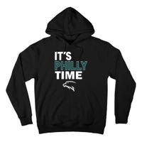 It's Philly Time Philadelphia Tall Hoodie