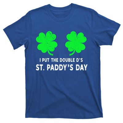 I Put The Double D's In St Paddy's Day Gift T-Shirt