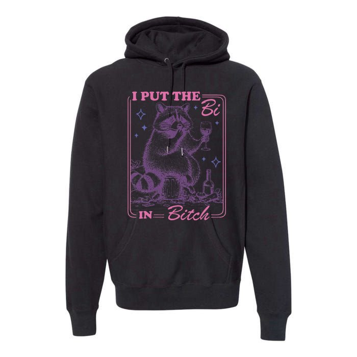 I Put The Bi In Bitch Lgbt Lesbians Premium Hoodie