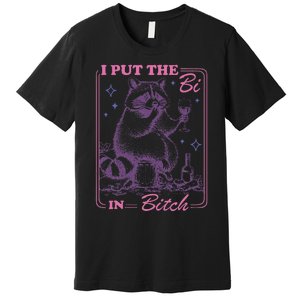 I Put The Bi In Bitch Lgbt Lesbians Premium T-Shirt