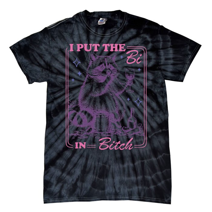 I Put The Bi In Bitch Lgbt Lesbians Tie-Dye T-Shirt