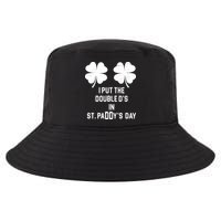 I Put The Double Ds In St Paddys Day Funny St Patrick's Day Cool Comfort Performance Bucket Hat