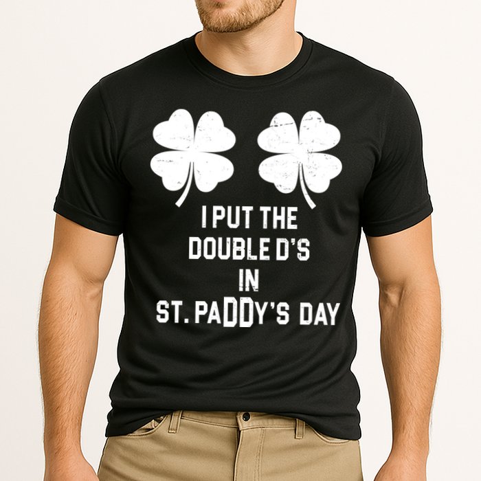 I Put The Double Ds In St Paddys Day Funny St Patrick's Day Performance Shirt