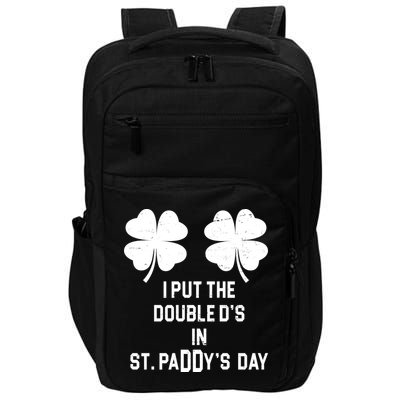 I Put The Double Ds In St Paddys Day Funny St Patrick's Day Impact Tech Backpack