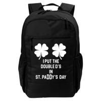 I Put The Double Ds In St Paddys Day Funny St Patrick's Day Backpack