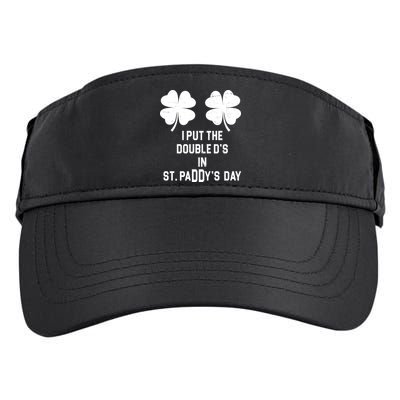I Put The Double Ds In St Paddys Day Funny St Patrick's Day Adult Drive Performance Visor