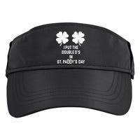 I Put The Double Ds In St Paddys Day Funny St Patrick's Day Adult Drive Performance Visor