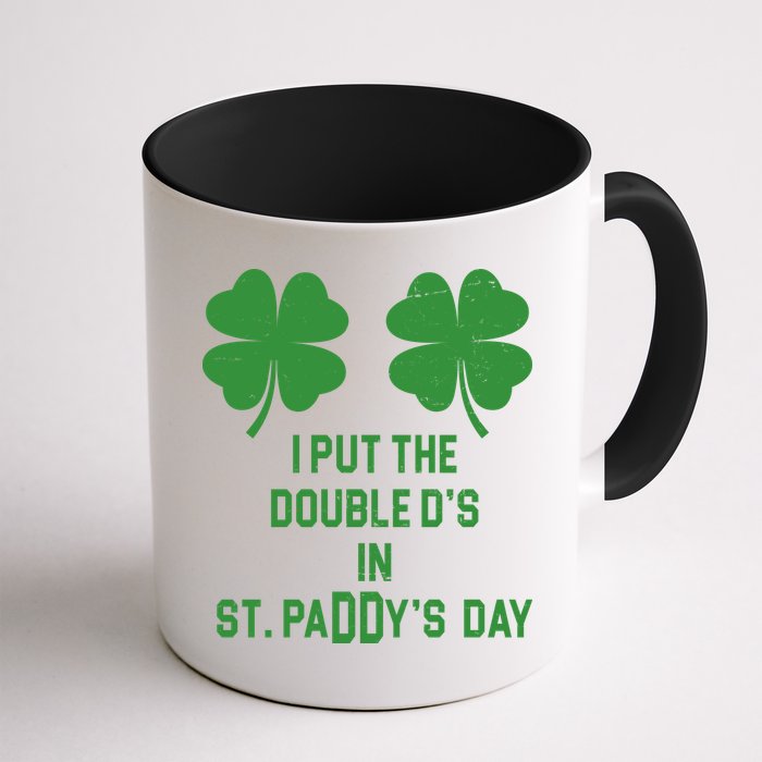 I Put The Double Ds In St Paddys Day Funny St Patrick's Day Coffee Mug