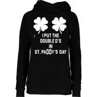 I Put The Double Ds In St Paddys Day Funny St Patrick's Day Womens Funnel Neck Pullover Hood