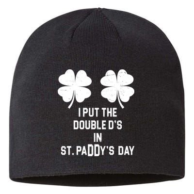 I Put The Double Ds In St Paddys Day Funny St Patrick's Day Sustainable Beanie
