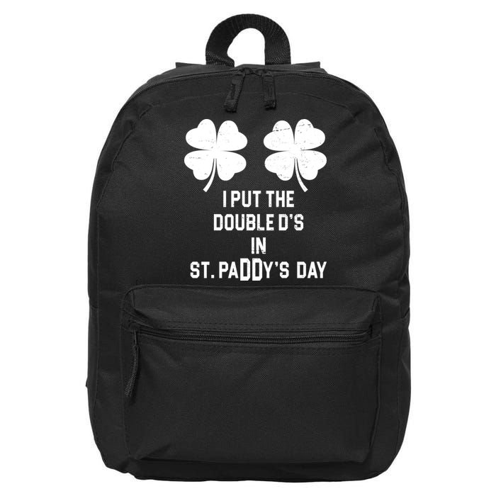 I Put The Double Ds In St Paddys Day Funny St Patrick's Day 16 in Basic Backpack