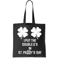 I Put The Double Ds In St Paddys Day Funny St Patrick's Day Bag