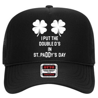 I Put The Double Ds In St Paddys Day Funny St Patrick's Day Trucker Hat