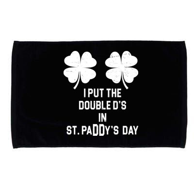 I Put The Double Ds In St Paddys Day Funny St Patrick's Day Microfiber Hand Towel