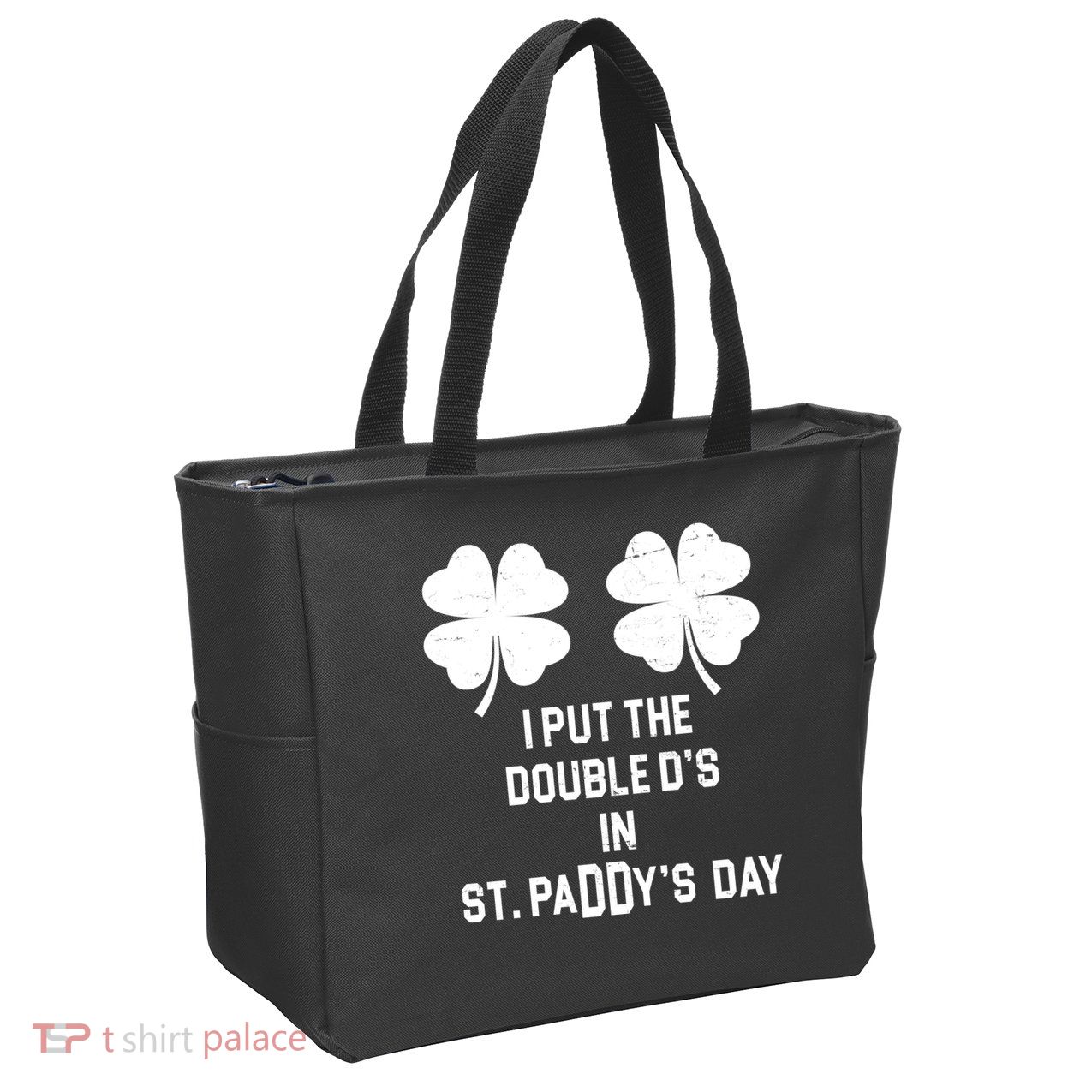 I Put The Double Ds In St Paddys Day Funny St Patrick's Day Zip Tote Bag