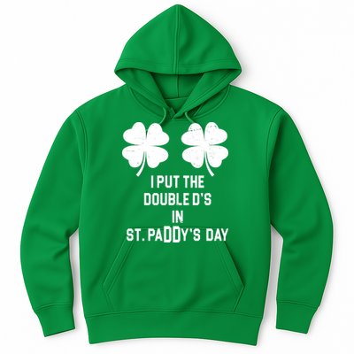 I Put The Double Ds In St Paddys Day Funny St Patrick's Day Hoodie