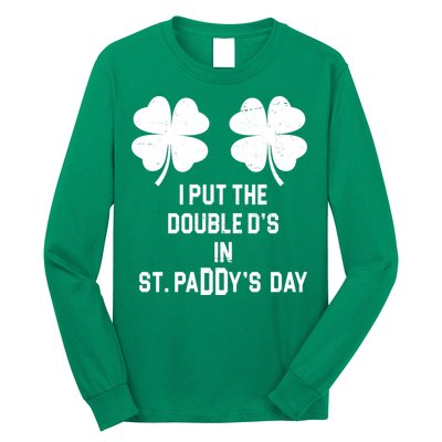 I Put The Double Ds In St Paddys Day Funny St Patrick's Day Long Sleeve Shirt