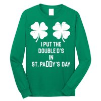 I Put The Double Ds In St Paddys Day Funny St Patrick's Day Long Sleeve Shirt
