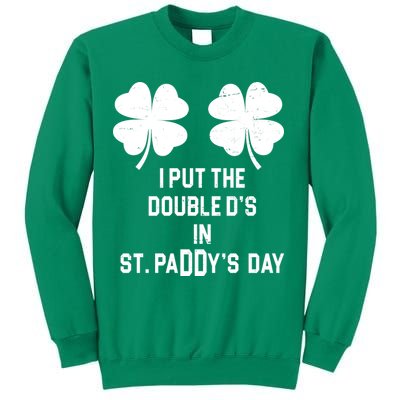 I Put The Double Ds In St Paddys Day Funny St Patrick's Day Sweatshirt