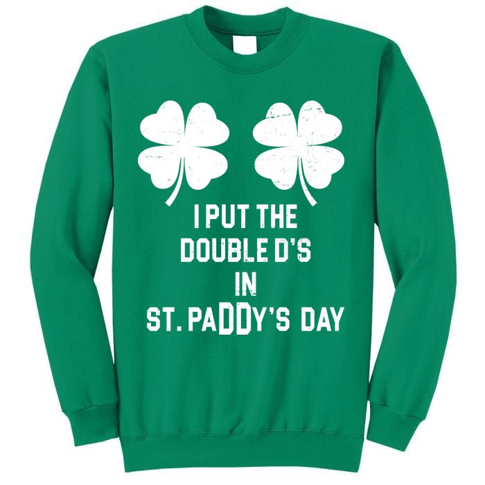I Put The Double Ds In St Paddys Day Funny St Patrick's Day Sweatshirt