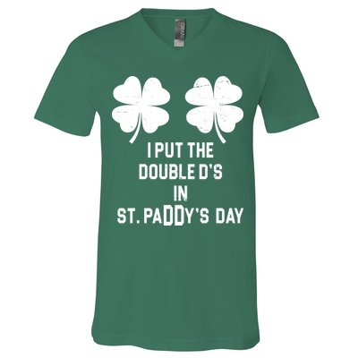 I Put The Double Ds In St Paddys Day Funny St Patrick's Day V-Neck T-Shirt