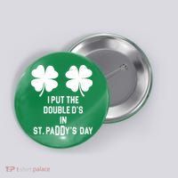 I Put The Double Ds In St Paddys Day Funny St Patrick's Day Button