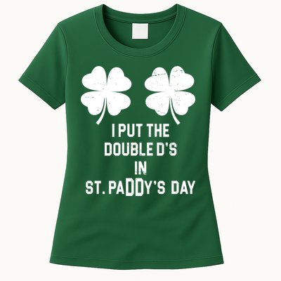 I Put The Double Ds In St Paddys Day Funny St Patrick's Day Womens T-Shirt