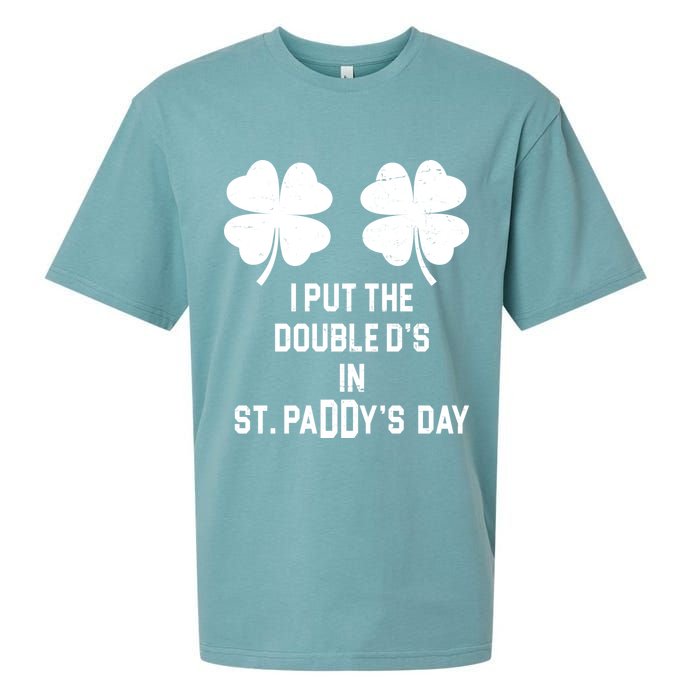 I Put The Double Ds In St Paddys Day Funny St Patrick's Day Sueded Cloud Jersey T-Shirt