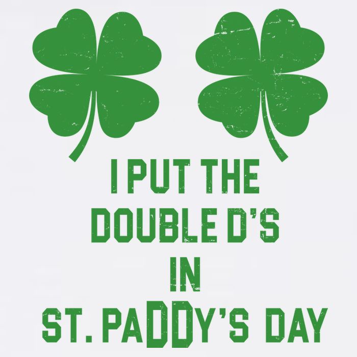 I Put The Double Ds In St Paddys Day Funny St Patrick's Day Garment-Dyed Sweatshirt