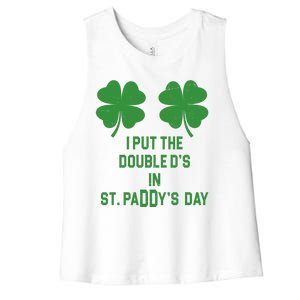 I Put The Double Ds In St Paddys Day Funny St Patrick's Day Women's Racerback Cropped Tank