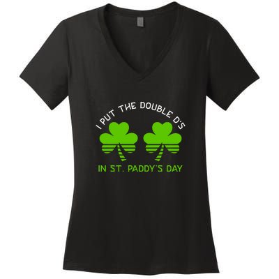 I Put The Double D's In St Paddy's Day Naughty Irish Girl Women's V-Neck T-Shirt