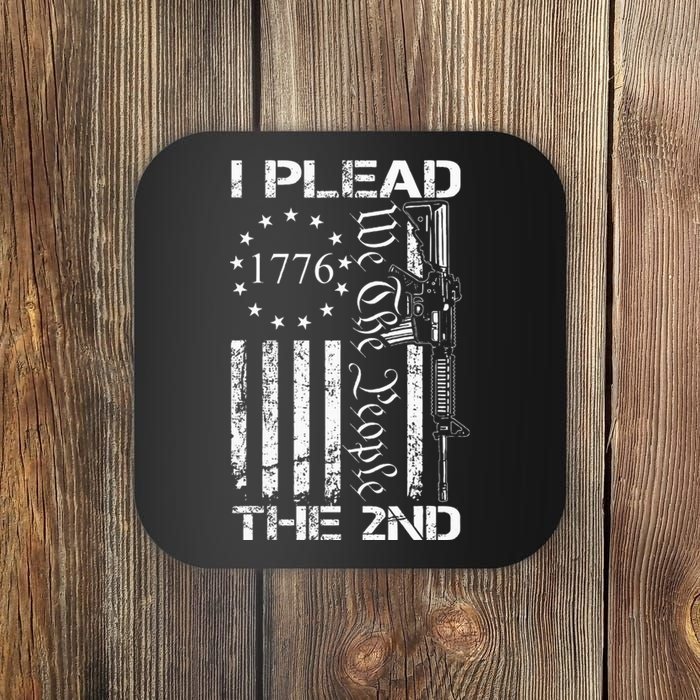 I Plead The 2nd Amendment We The People Usa Ar15 Pro Gun Coaster