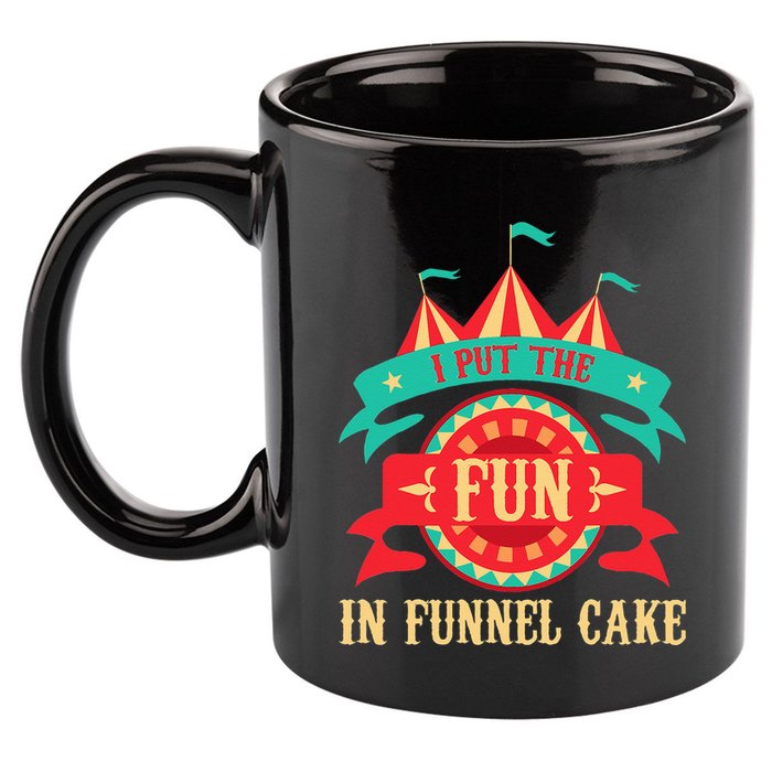 I Put The Fun In Funnel Cake Circus Birthday Party Costume 11oz C Handle Ceramic Mug