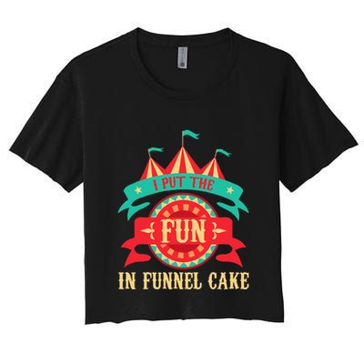 I Put The Fun In Funnel Cake Circus Birthday Party Costume Women's Crop Top Tee