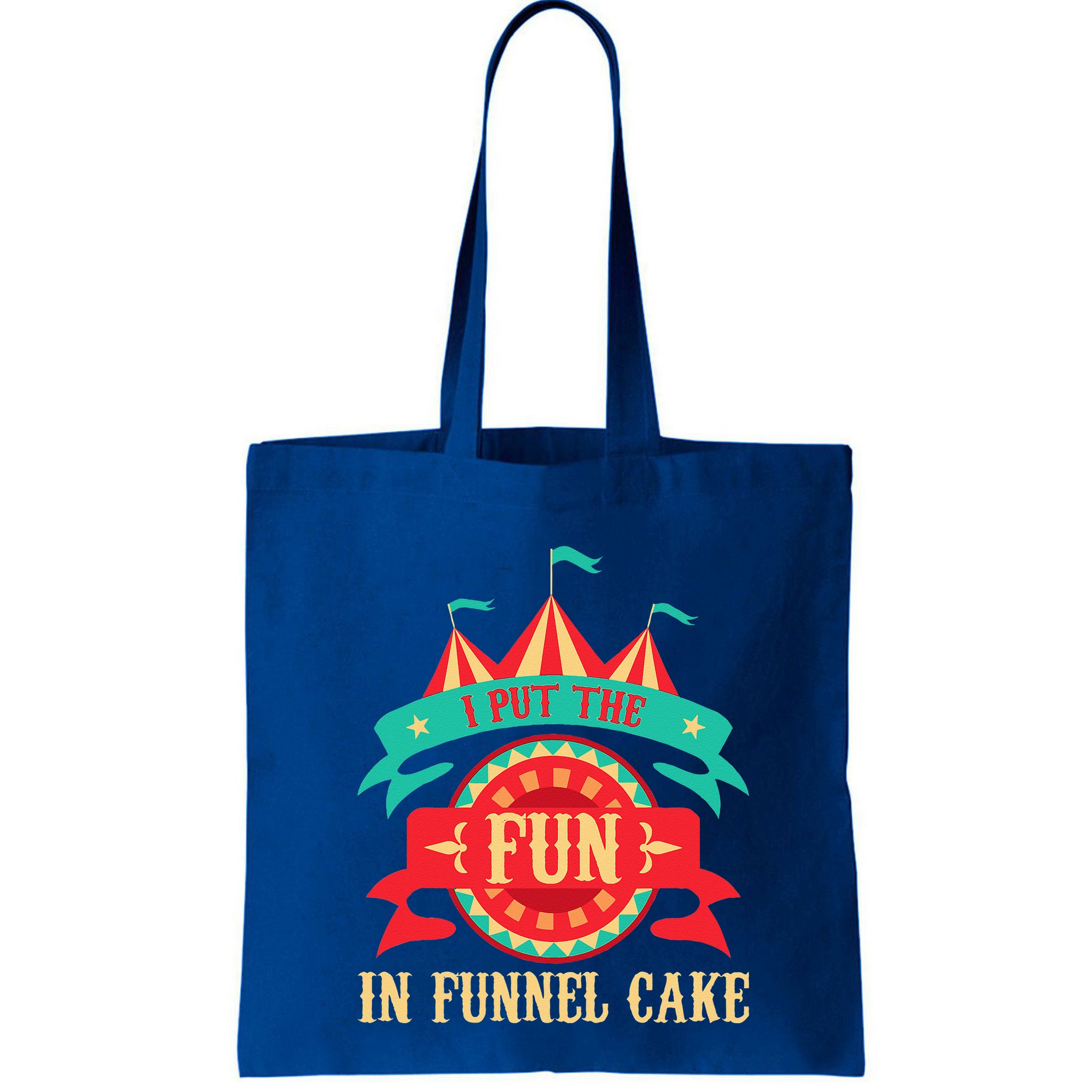I Put The Fun In Funnel Cake Circus Birthday Party Costume Bag