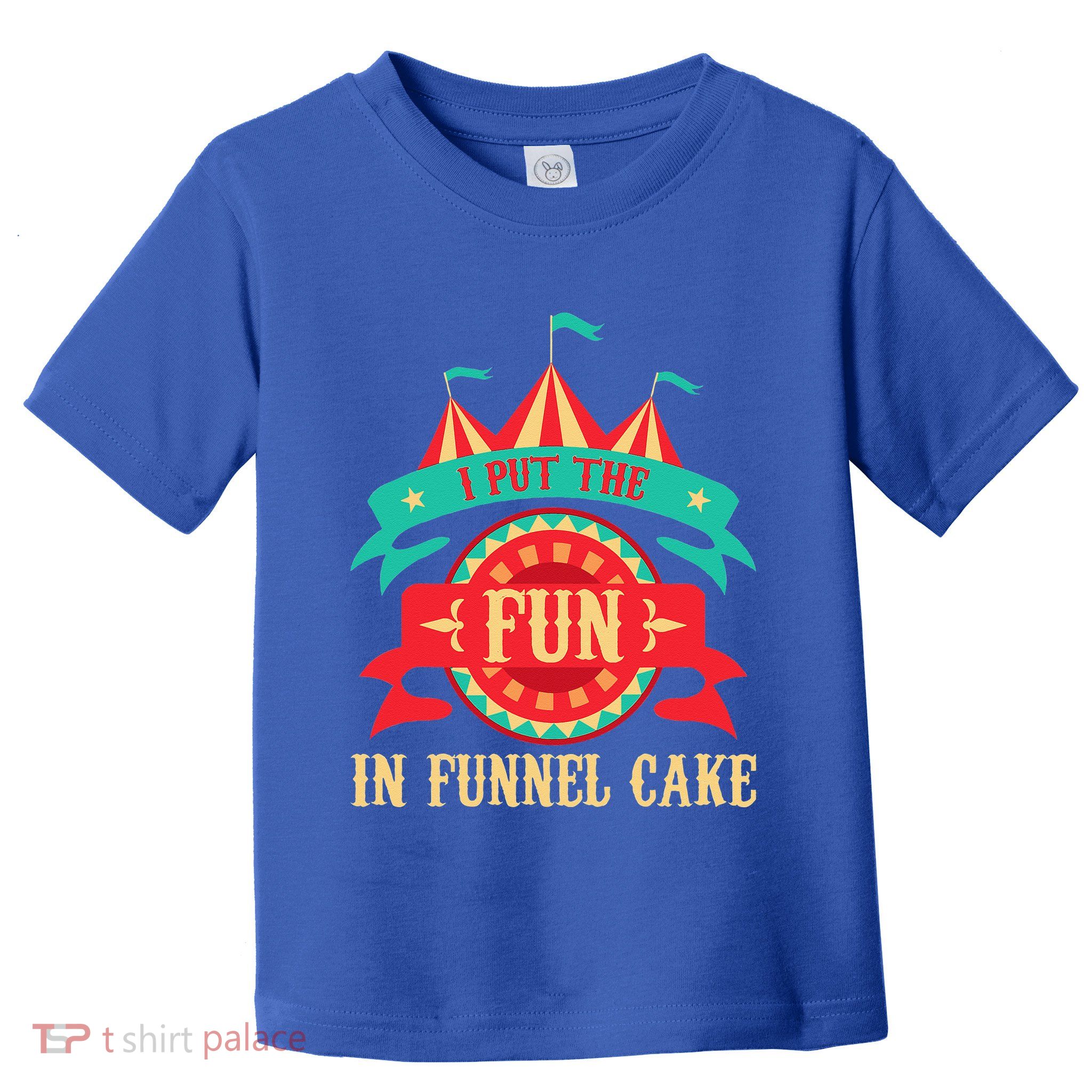 I Put The Fun In Funnel Cake Circus Birthday Party Costume Toddler T-Shirt