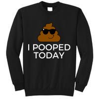 I Pooped Today Funny Poop Sweatshirt
