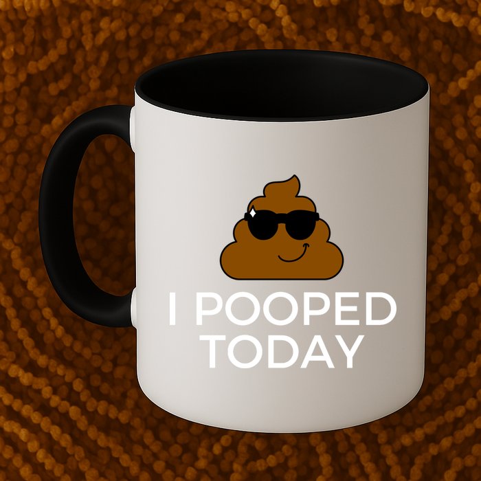 I Pooped Today Funny Poop Mug