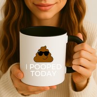 I Pooped Today Funny Poop Mug