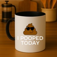 I Pooped Today Funny Poop Mug